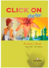Click On Starter, Student Book. Manualul elevului