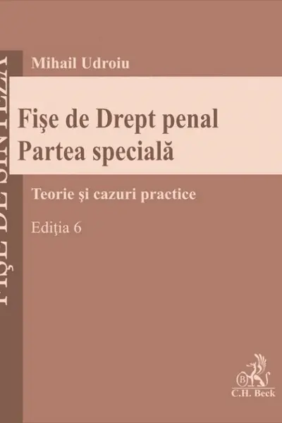 Fișe de Drept penal. Partea speciala. Ediția 6