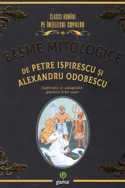 Basme mitologice de Petre Ispirescu si Alexandru Odobescu
