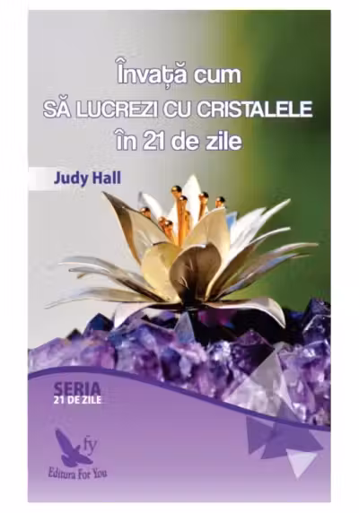 Învață cum să lucrezi cu cristalele în 21 de zile