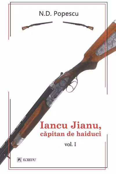 Iancu Jianu, căpitan de haiduci Vol.1
