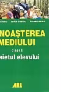 CUNOASTEREA MEDIULUI CLASA I-a. CAIETUL ELEVULUI