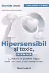 Hipersensibil si toxic fata in fata