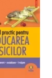 Ghid practic pentru educarea pisicilor. Comportament. Socializare. Invatare