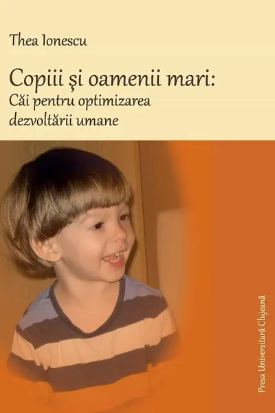 Copiii și oamenii mari: Căi pentru optimizarea dezvoltării umane