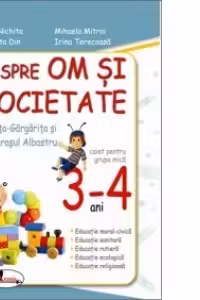 Despre om si societate cu Rita Gargarita si Greierasul Albastru, 3-4 ani