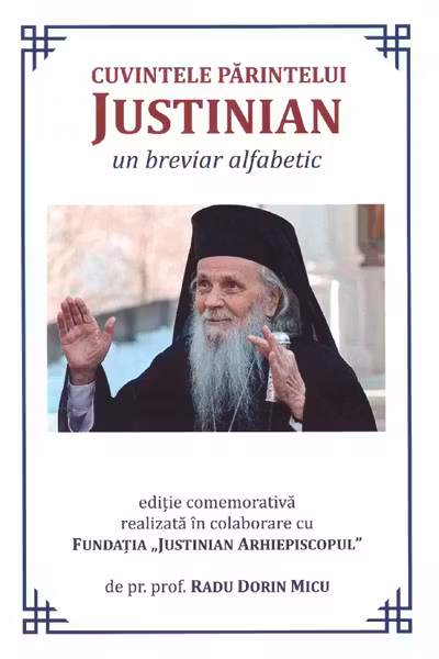 Cuvintele Părintelui Iustinian. Un breviar alfabetic