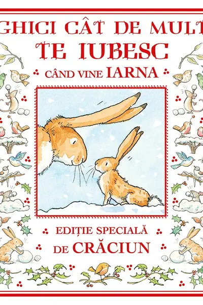 Ghici cat de mult te iubesc cand vine iarna
