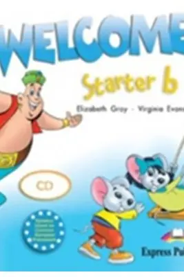 Curs de limba engleza Welcome Starter B. Audio CD - Virginia Evans, Elizabeth Gray