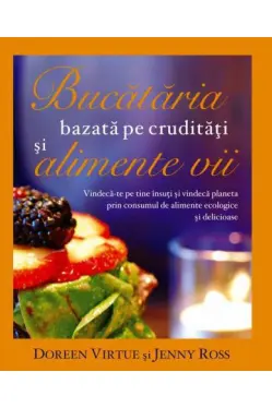 Bucataria bazata pe cruditati si alimente vii