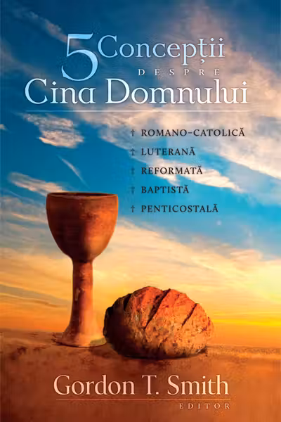 Cinci concepții despre Cina Domnului