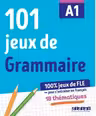 100% Jeux de FLE – 101 jeux de Grammaire A1 – Cahier de jeux