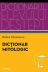 Dictionarul elevului destept. DICTIONAR MITOLOGIC.