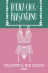 Telefonul din bikini