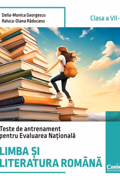 Teste de antrenament pentru Evaluarea Națională. Limba si literatura română - clasa a VII-a