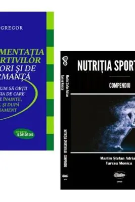 Pachet Alimentatia sportivilor amatori si de performanta si Nutritia sportivului. Compendiu - Renee McGregor, Stefan Adrian Martin