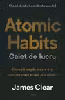 Atomic Habits. Caiet de lucru