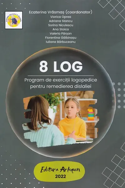 8 LOG. Program de exerciții logopedice pentru remedierea dislaliei