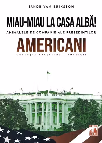Presedintii americani... Miau-miau la Casa Alba!