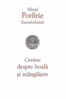 Cuvinte despre boala si mangaiere