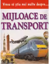Vreau sa stiu mai multe despre mijloace de transport (0934)