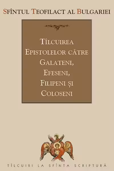 Tâlcuirea Epistolelor către Galateni, Efeseni, Filipeni și Coloseni