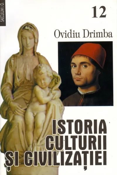 Istoria culturii si civilizatiei. Vol. XII - XIII