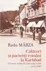 Calatori si pacienti romani la Karlsbad. O istorie culturala a mersului la bai pe la 1900