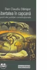 Libertatea in capcana
