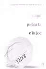 Cand pielea ta e in joc