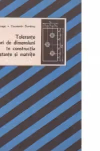 Tolerante si lanturi de dimensiuni in constructia de stante si matrite