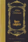 Opere Complete Eminescu Volumul VIII - Publicistica 1882-1883 si 1888-1889