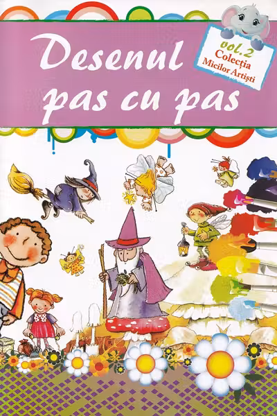 Desenul pas cu pas. Vol. 2