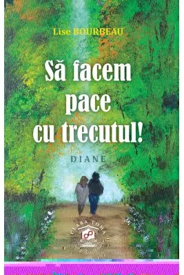Sa facem pace cu trecutul! Diane