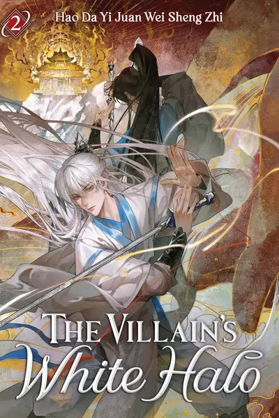 The Villain's White Halo (Novel) - Volume 2