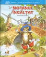 PRIMELE MELE POVESTI CLASICE. MOTANUL INCALTAT