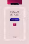 Istrati Panait. Scrieri Vol.1
