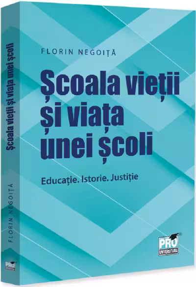 Școala vieții și viața unei școli