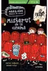 Prima mea lectura. MAIA SI ALEX. MISTERUL DE LA CINEMA.