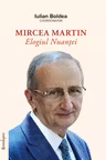 Mircea Martin. Elogiul Nuantei
