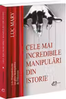 Cele mai incredibile manipulari din istorie