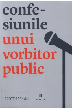 Confesiunile unui vorbitor public