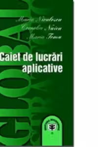 Diagnostic global strategic. Caiet de lucrari aplicative - Maria Niculescu, Cornelia Naicu, Maria Toma