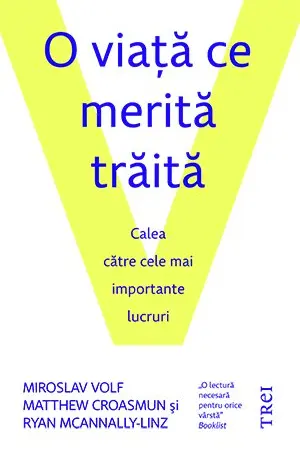 O viata ce merita traita