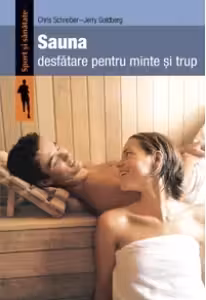 Sauna, desfătare pentru minte și trup