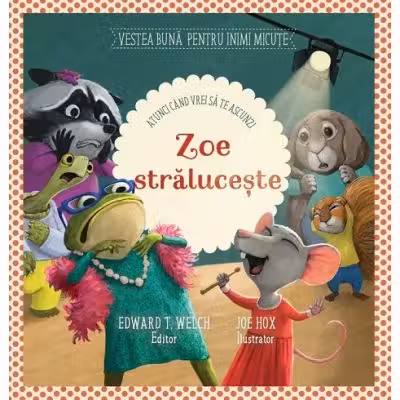 Zoe straluceste [atunci cand vrei sa te ascunzi]