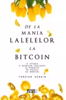De la mania lalelelor la bitcoin - evenimente majore pe piata mondiala a marfurilor