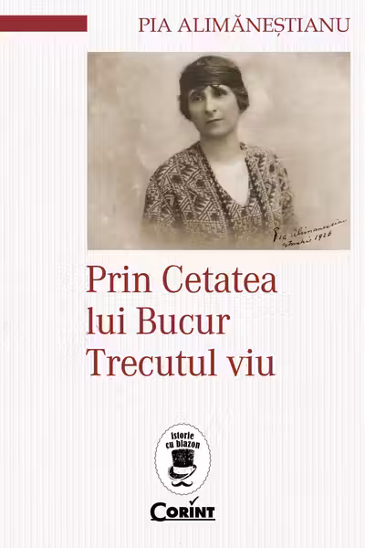 Prin Cetatea lui Bucur-Trecutul viu