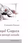 Uriasul Guguza si alte povesti actuale