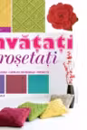 Invatati sa crosetati. Tehnici de lucru. Catalog de modele. Proiecte